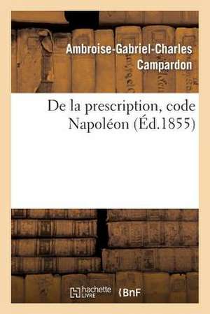 de La Prescription, Code Napoleon: Acte Public Pour La Licence de Sans Auteur