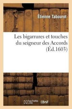 Les Bigarrures Et Touches Du Seigneur Des Accords de Sans Auteur