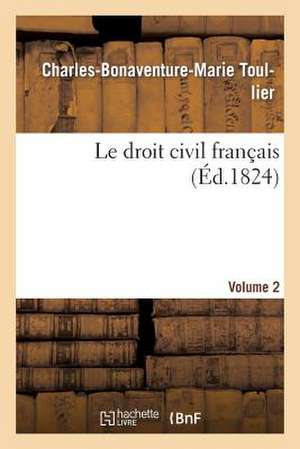 Le Droit Civil Francais. Vol.2 de Toullier-C-B-M