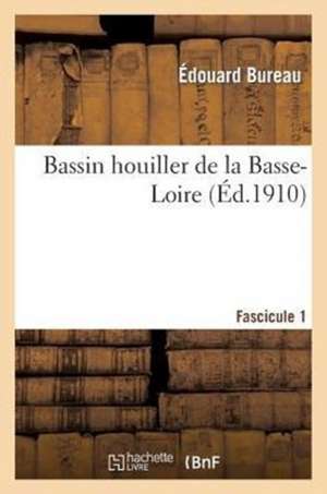 Bassin Houiller de La Basse-Loire. Fascicule 1