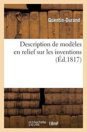 Description de Modeles En Relief Sur Les Inventions