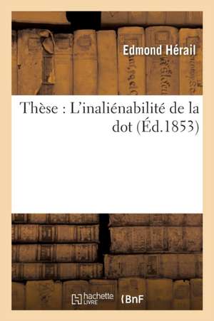 Thèse: l'Inaliénabilité de la Dot de Hérail