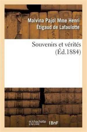 Souvenirs et vérités de Lafaulotte