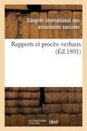 Rapports Et Procès-Verbaux de Congres Assurances