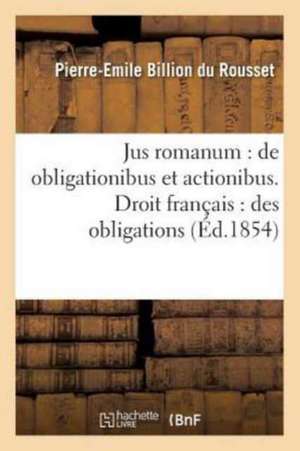 Jus romanum de Billion Du Rousset