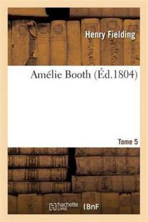 Amélie Booth T05 de Henry Fielding