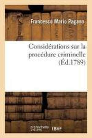 Considérations Sur La Procédure Criminelle de Francesco Mario Pagano