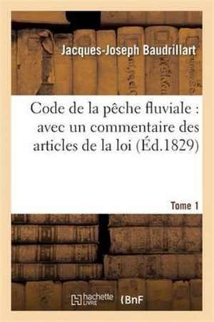 Code de la pêche fluviale de Jacques-Joseph Baudrillart