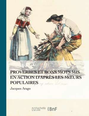 Proverbes Et Bons Mots MIS En Action de Jules Arago