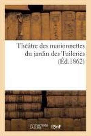 Théâtre Des Marionnettes Du Jardin Des Tuileries de Louis-Émile-Edmond Duranty