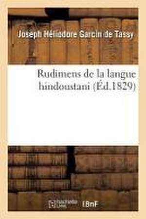 Rudimens de la Langue Hindoustani de Joseph Héliodore Garcin de Tassy