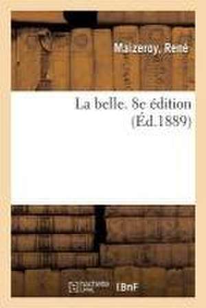 La Belle. 8e Édition de René Maizeroy