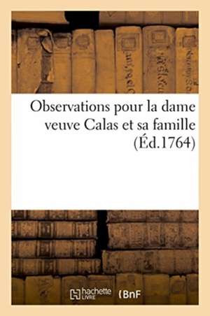 Observations Pour La Dame Veuve Calas Et Sa Famille de Mariette