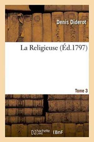 La Religieuse, Tome 3 de Denis Diderot