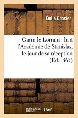 Garin le Lorrain de Émile Chasles