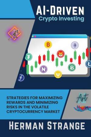 AI-Driven Crypto Investing de Herman Strange