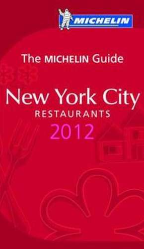 MICHELIN New York City 2012