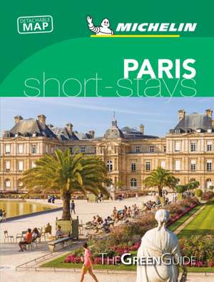 Paris - Michelin Green Guide Short Stays de Michelin