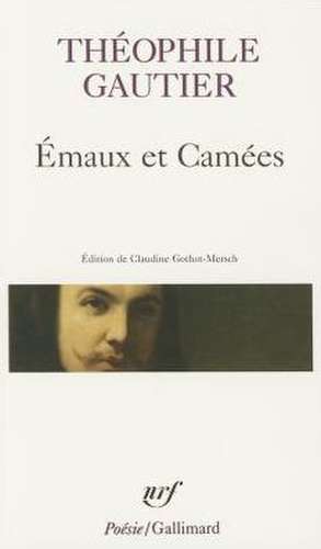 Emaux Et Camees de Theophile Gautier