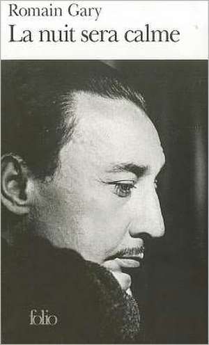 Nuit Sera Calme de Romain Gary