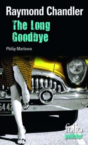 The long goodbye de Raymond Chandler