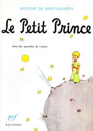 Le Petit Prince de Antoine de Saint-Exupéry