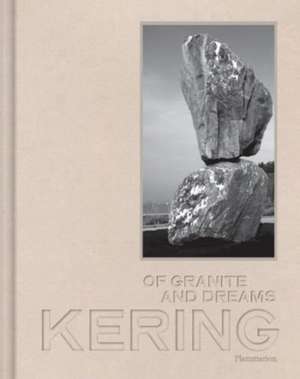 Kering: Of Granite and Dreams de Tristan Gaston-Breton