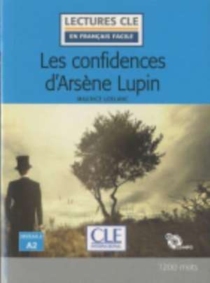 Les confidences d'Arsene Lupin - Livre + CD de Maurice Leblanc