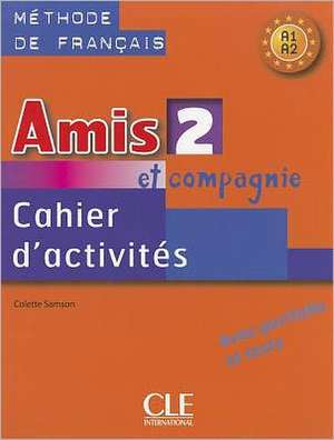 Amis Et Compagnie Level 2 Workbook de Samson