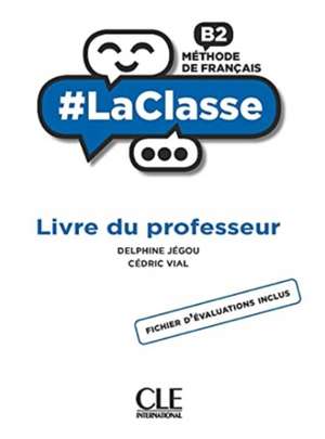 #LaClasse: Guide pedagogique - B2 de Cedric Vial