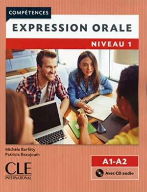 Competences: Expression orale 1 - Niveaux A1/A2 + CD de Guy Capelle