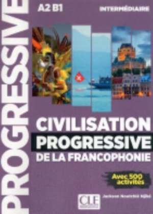 Civilisation progressive de la francophonie - Niveau intermediaire A2/B1