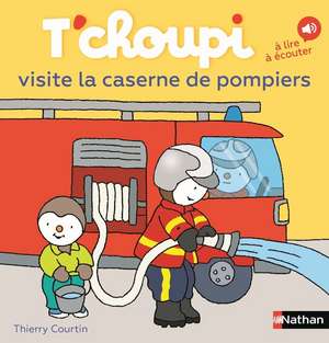 T'choupi visite la caserne des pompiers de Thierry Courtin