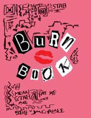 Burn Book Mean Girls: Mean Girls inspired Its full of secrets! - Blank Notebook/Journal - 8,5 x 11 - 120 pages (Mean Girls Burn Book) de Mean Girls Burn Book