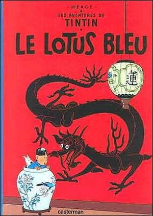 Le Lotus Bleu = The Blue Lotus de Herge