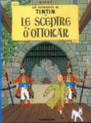 Les Aventures de Tintin. Le sceptre d'Ottokar de Herge