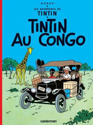 Les Aventures de Tintin. Tintin au Congo de Herge