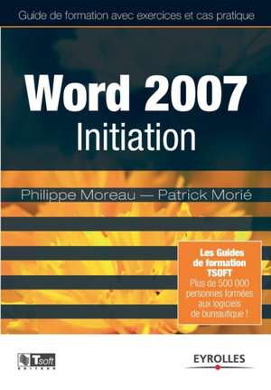 Word 2007 Initiation de Philippe Moreau