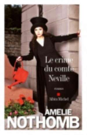 Le crime du comte Neville de Amélie Nothomb