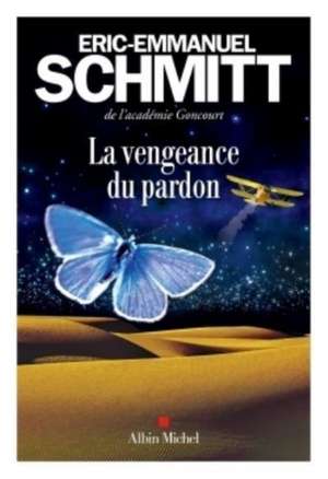 La vengeance du pardon de Schmitt Éric-Emmanuel 