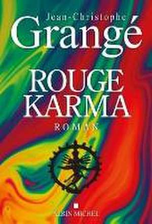 Rouge Karma de Jean-Christophe Grangé