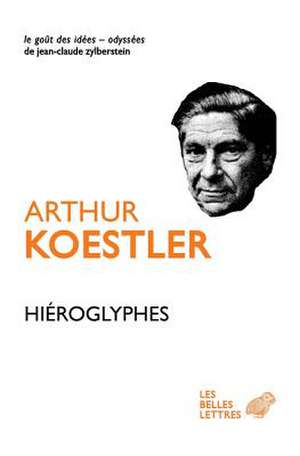 Hieroglyphes de Arthur Koestler