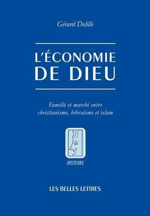 L'Economie de Dieu de Gerard Delille