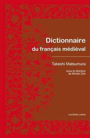 Dictionnaire Du Francais Medieval de Michel Zink