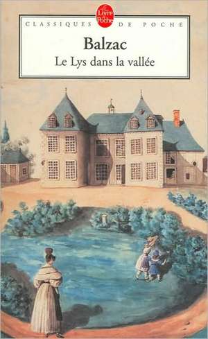 Le Lys Dans La Vallee: Application de L'Entomologie a la Medecine Legale de Honoré de Balzac