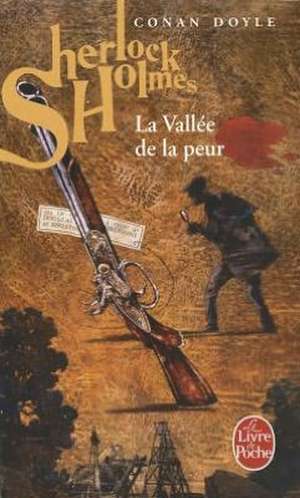 La Vallee de La Peur de Arthur Conan Doyle