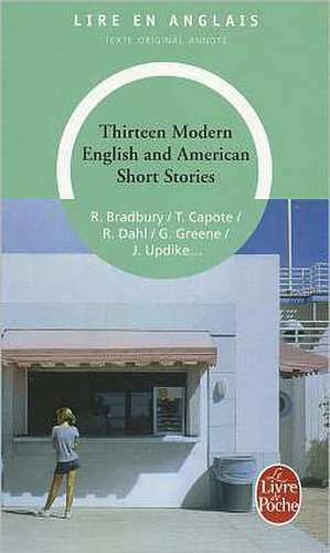 Thirteen Modern English- Amer. Short Stories de Collective