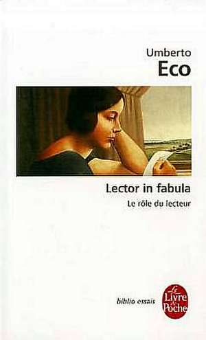 Lector In Fabula: Le Role Du Lecteur de Umberto Eco