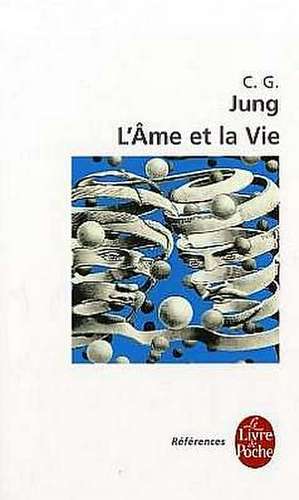 L AME Et La Vie de C.G. Jung