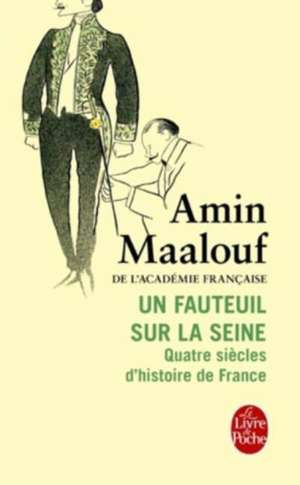 Un fauteuil sur la Seine de Amin Maalouf